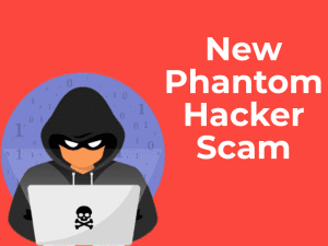New Phantom Hacker Scam